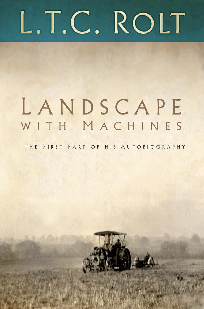 Landscape with Machines: The First Part of His Autobiography (Landscape Trilogy)
