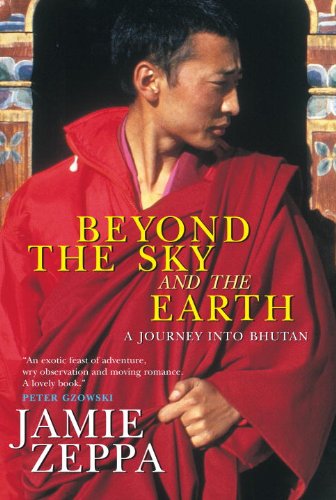 Beyond The Sky And The Earth A Journey Into Bhutan Ebook Zeppa Jamie Amazon Ca Kindle Store