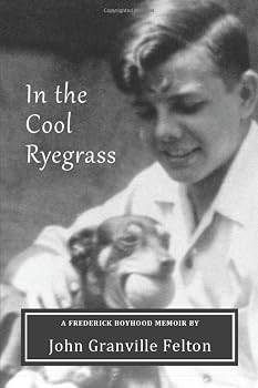 Paperback In the Cool Ryegrass: A Frederick Boyhood Memoir Book