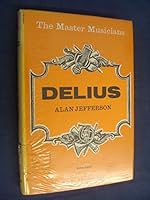 Delius (Master Musician) 0460031317 Book Cover