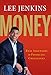 Lee Jenkins on Money: Real Solutions to Financial Challenges
