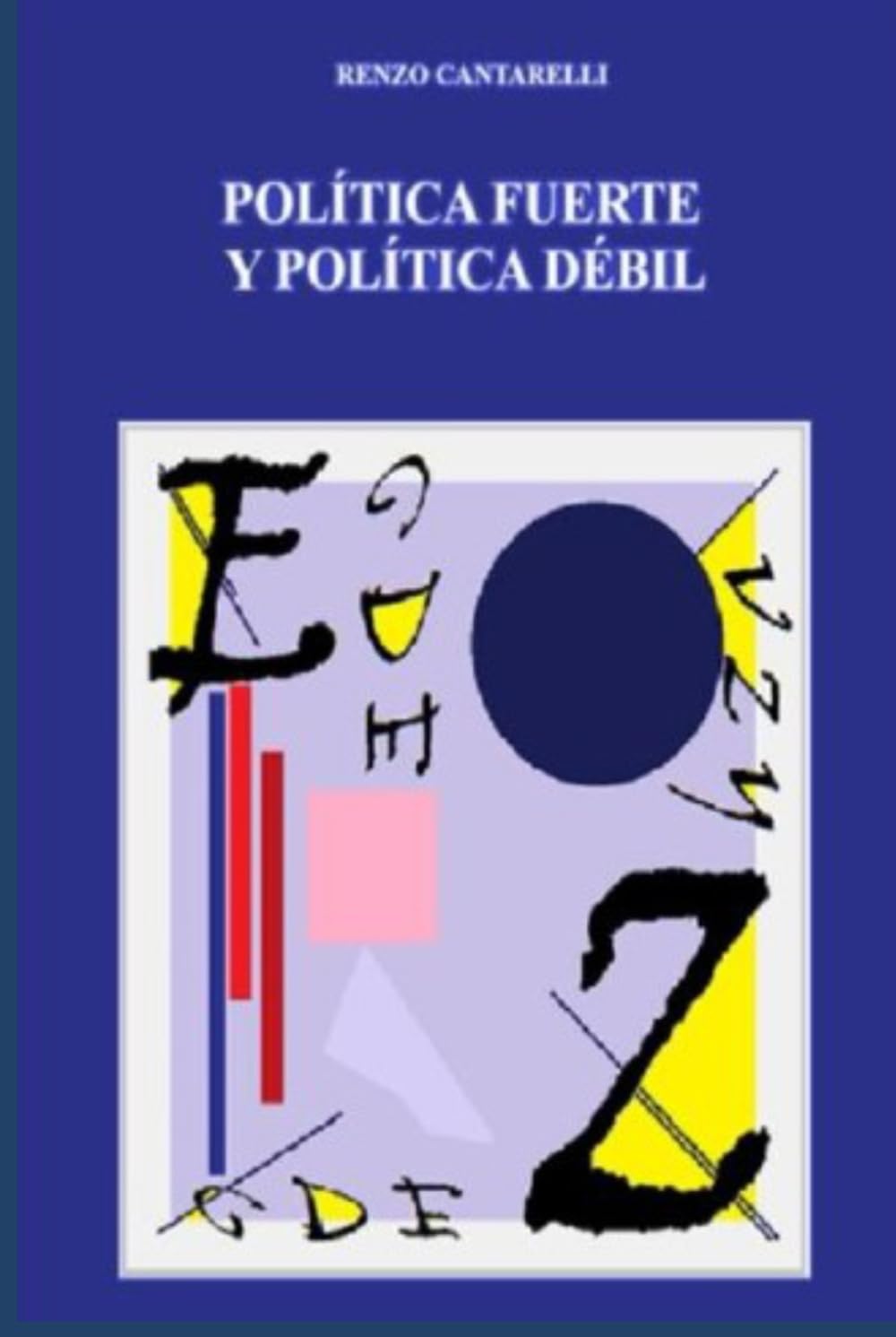 POLÍTICA FUERTE Y POLÍTICA DÉBIL
