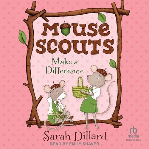 Mouse Scouts: Make a Difference by Sarah Dillard episode artwork