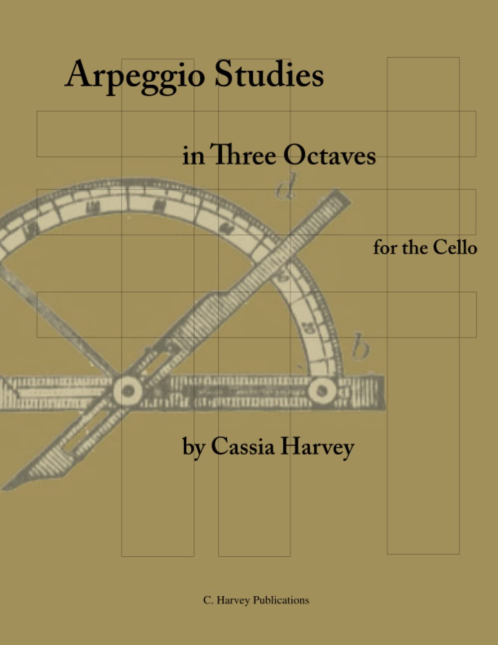 Arpeggio Studies in Three Octaves for the Cello