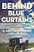 Behind Blue Curtains: A True Crime Memoir of an Amish Woman's Survival, Escape, and Pursuit of Justice (Amish True Crime)