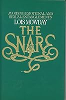The Snare: Avoiding Emotional and Sexual Entanglements 0891091556 Book Cover