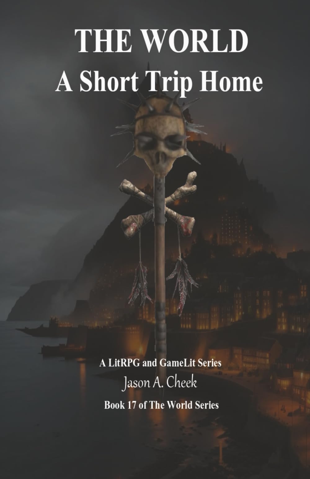 A Short Trip Home: A Litrpg and Gamelit Series (The World)