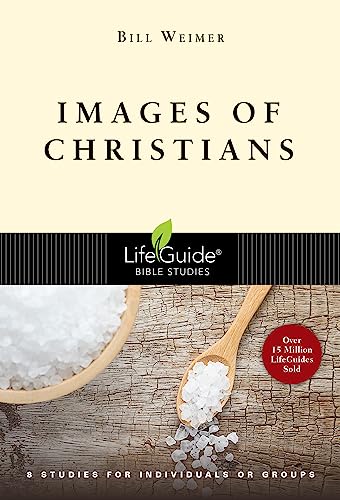 Images of Christians: 8 Studies for Individuals or Groups (LifeGuide Bible Studies)