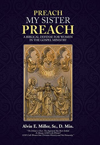 Preach My Sister Preach: A Biblical Defense for... 149087240X Book Cover