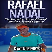 Algopix Similar Product 17 - Rafael Nadal The Inspiring Story of