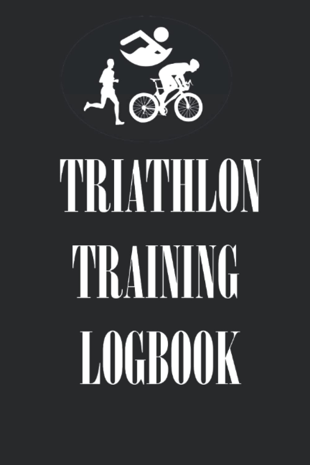 Triathlon Training Logbook: For Athletes to maintain an overview of their daily training regime and goals achieved over 52 weeks or 1 Year.