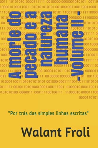 9798676959685 A morte do pecado e a natureza humana - Volume II -: Por trás das simples linhas escritas