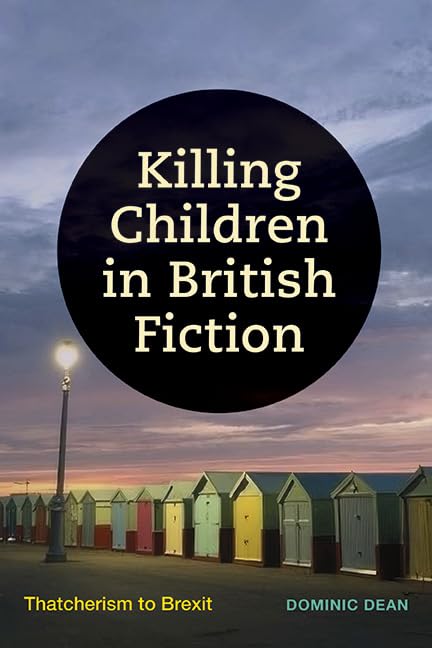Killing Children in British Fiction analyse du thatchérisme au brexit