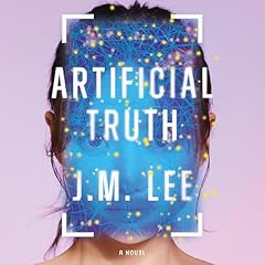 Artificial Truth Audiobook By J.M. Lee, Sean Lin Halbert - translator cover art