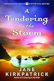 A Tendering in the Storm (Change and Cherish Historical Series #2)