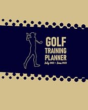 Golf Training Planner July 2021 - June 2022: Monthly Calendar to Schedule Practice and Meetings; Address Pages for Team’s Contact Details; Journal ... Dot Grid Pages for Planning Game Strategies