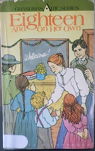 Eighteen and on Her Own (Grandma's Attic Series)