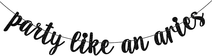 Party Like an Aries Banner, Big Aries Energy, Aries Season, 12 Zodiac Constellations Aries Birthday Party Decorations Supplies, Black Glitter