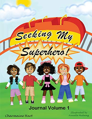 Seeking My Superhero Journal Volume 1