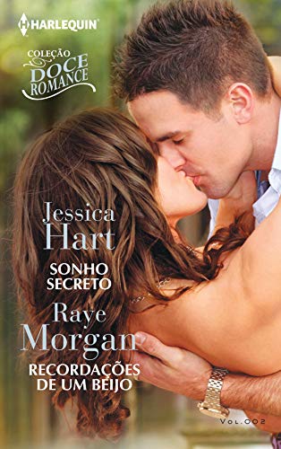 Sonho Secreto e Recordações De Um Beijo (Harlequin Coleção Doce Romance Livro 2)
