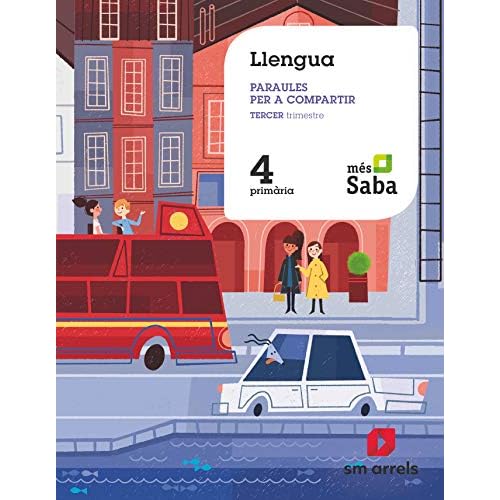 Llengua. Paraules per a compartir. 4 Primaria. Mès Saba - 9788491824183 (EDUCACION PRIMARIA)