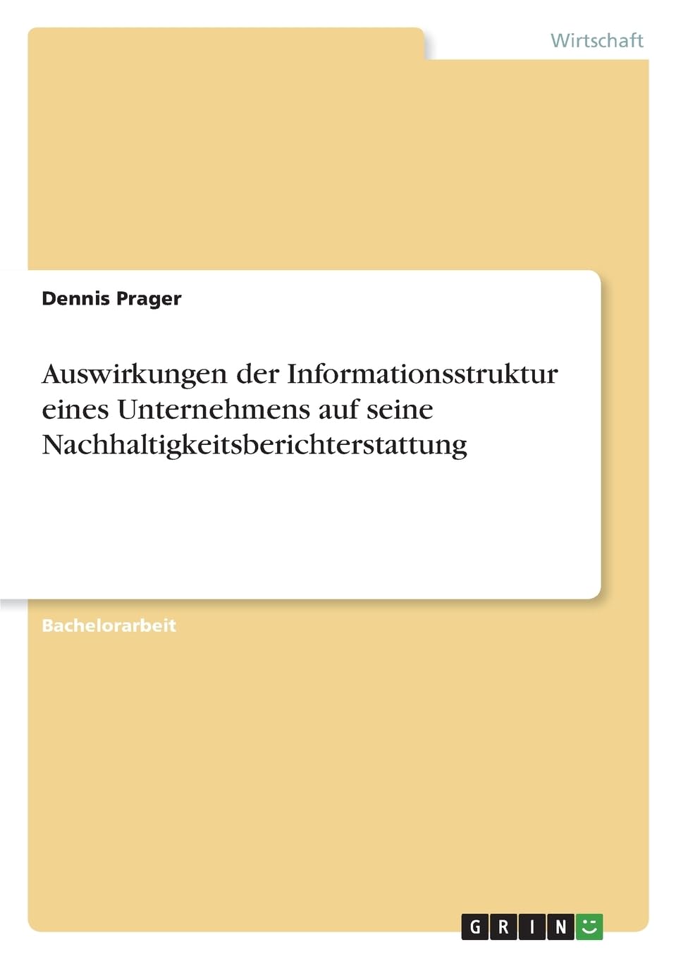 Auswirkungen der Informationsstruktur eines Unternehmens auf seine Nachhaltigkeitsberichterstattung