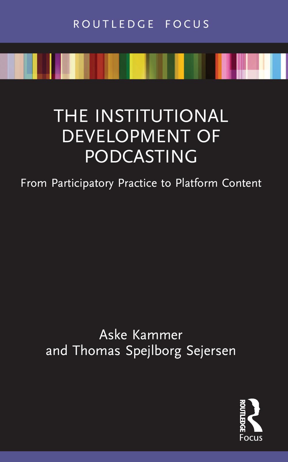 The Institutional Development of Podcasting: From Participatory Practice to Platform Content (Disruptions)