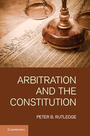 Arbitration and the Constitution book cover