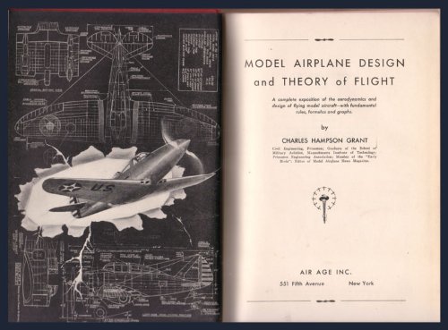 Model Airplane Design and Theory of Flight: A Complete Exposition of the Aerodynamics and Design of Flying Model Aircraft