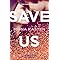 Save us. Ediz. italiana
