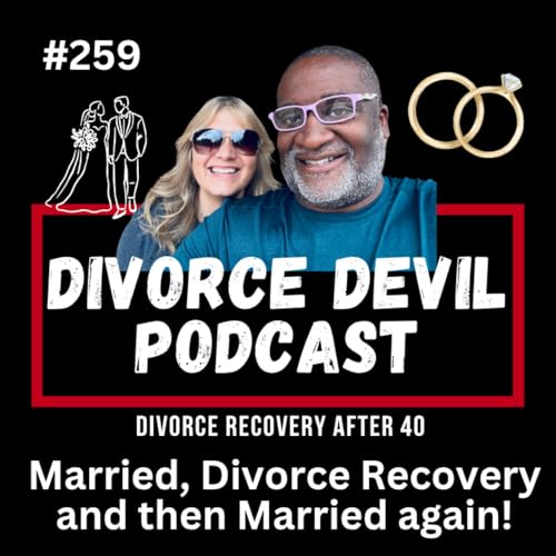 🎙️ Divorce, Co-Parenting & Remarriage: A Real Talk on Recovery 🔑 || Divorce Devil Podcast #259 || David and Rachel
