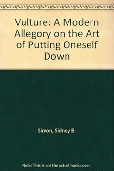Paperback Vulture: A Modern Allegory on the Art of Putting Oneself Down Book