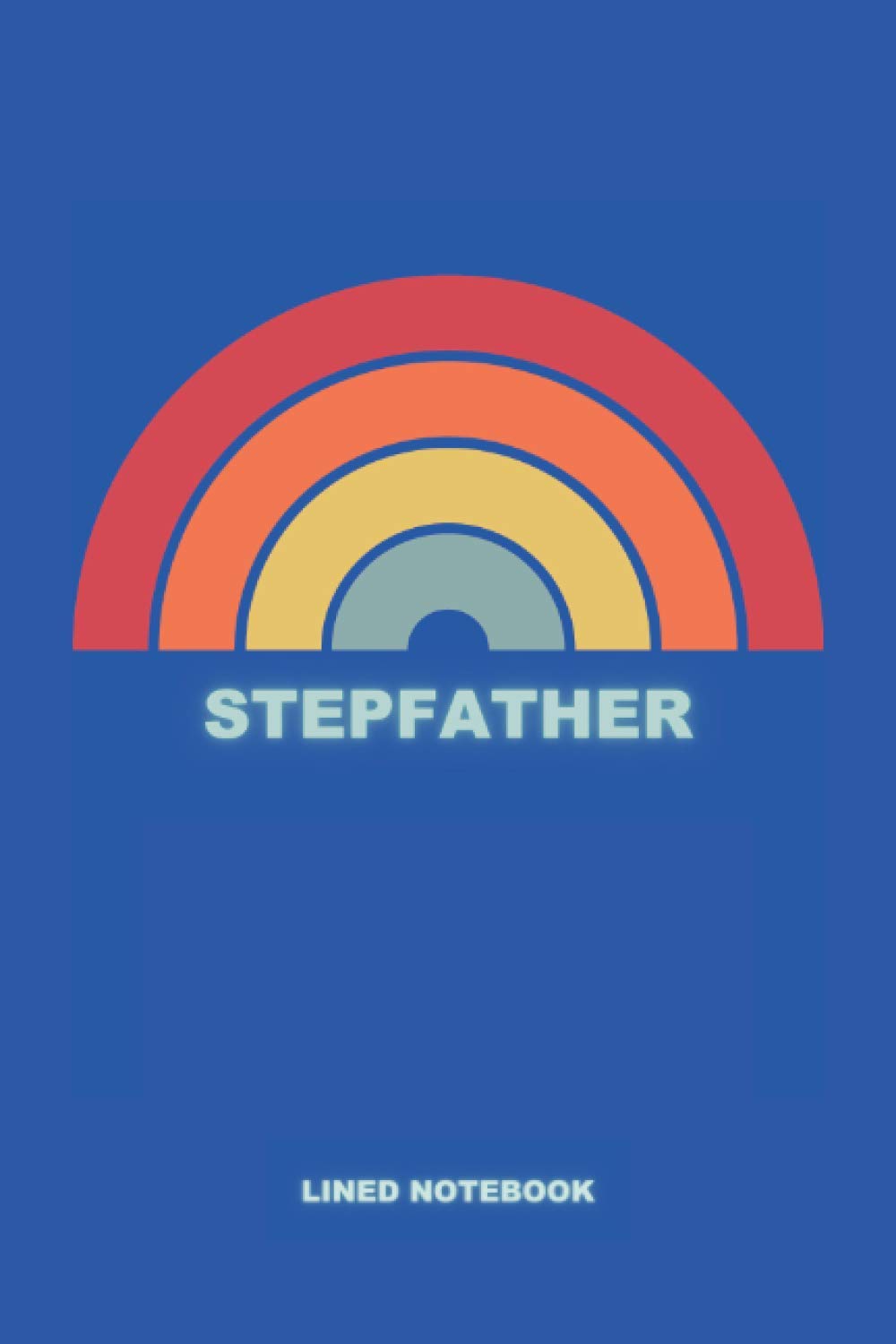 Stepfather - Lined Notebook: Vintage Rainbow Journal Notebook | Gift For Stepfathers