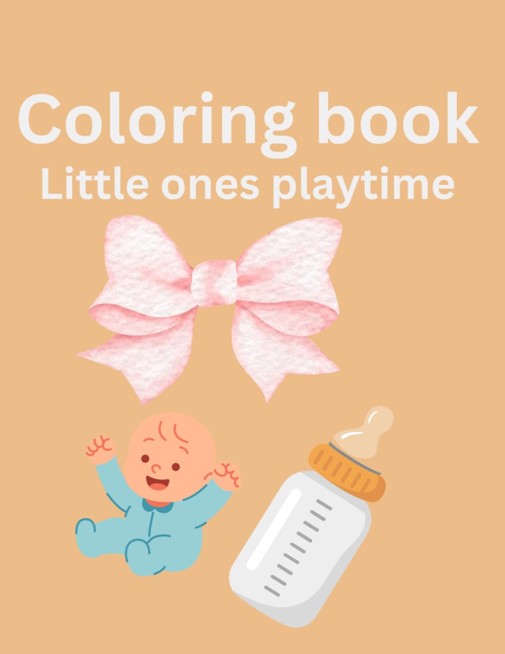 Coloring book: Little ones playtime
