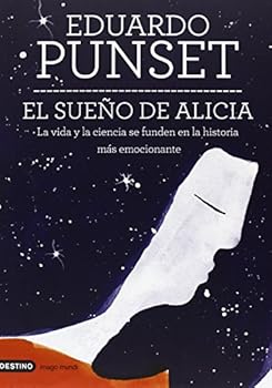 El sueño de Alicia: La vida...
