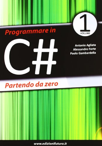 Programmare in C# partendo da zero Programmare in C# partendo da zero