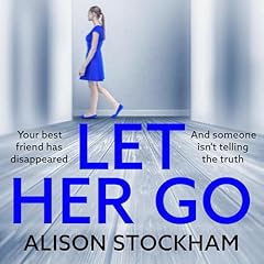 Let Her Go Audiolibro Por Alison Stockham arte de portada