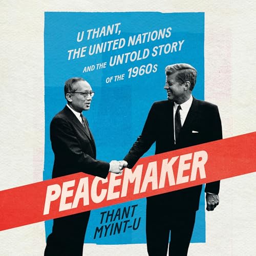 Listen to Peacemaker by Thant Myint-U episode artwork