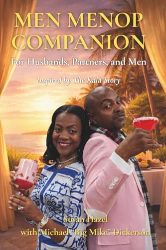 Men Menop Companion: For Husbands, Partners and Men (The Kala Menopause Series)
