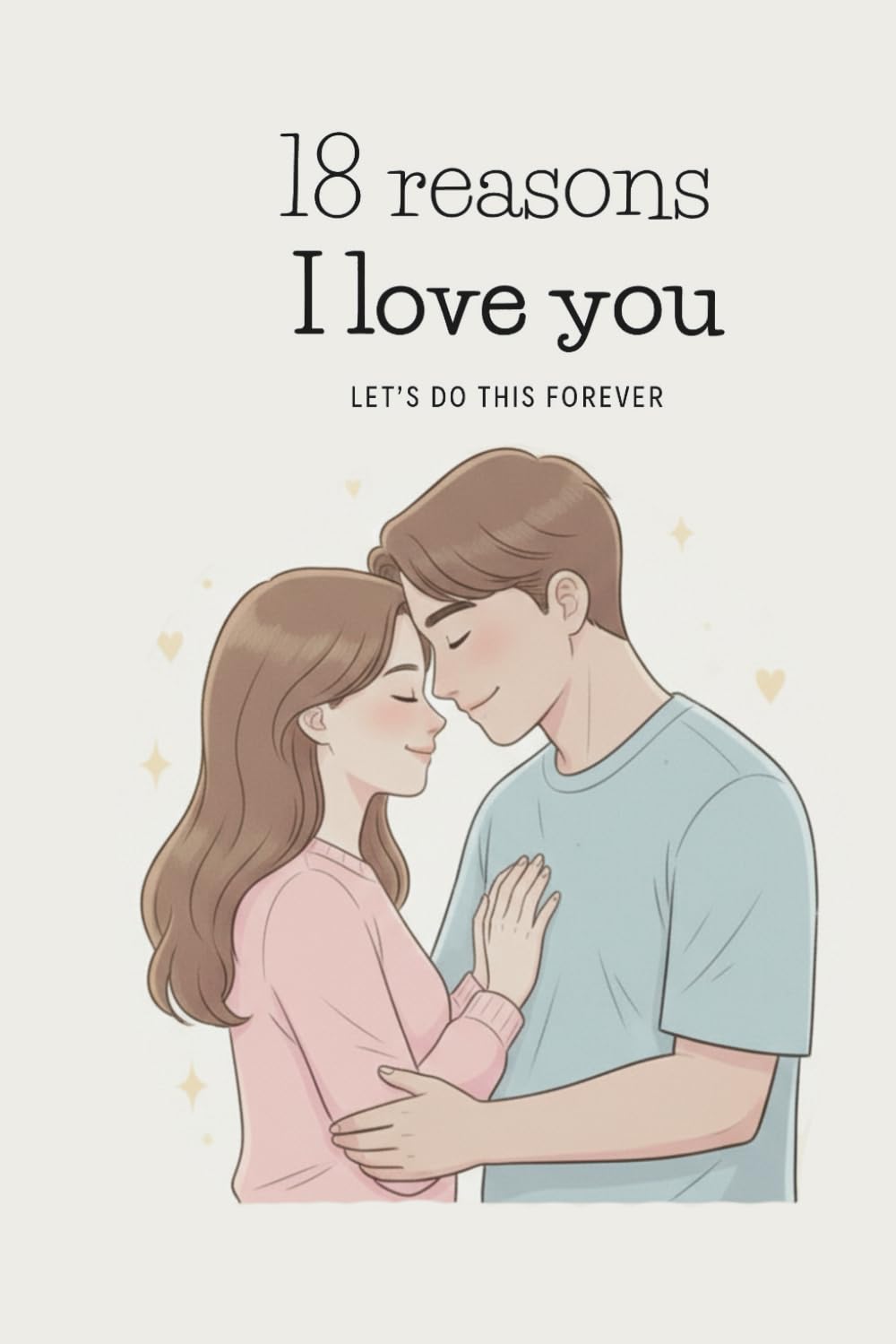 18 reasons I love you: Romantic Gift Book For Him