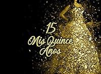Quinceanera Signature Book: A Quinceanera Guest Book in Gold and Black 1731060254 Book Cover