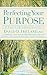 Perfecting Your Purpose: 40 Days to a More Meaningful Life