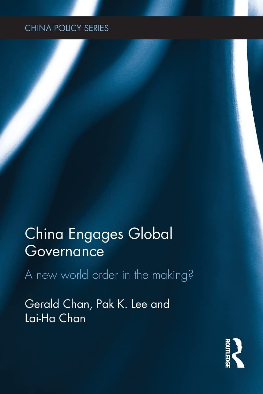 China Engages Global Governance (China Policy Series)