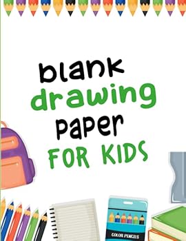 Blank Drawing Paper for Kids: 150 Pages, Big Large Notebook Art Sketchbook for Doodling, Sketching & Drawing