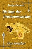  Die Sage der Drachenmenschen - Das Amulett (Band 1)