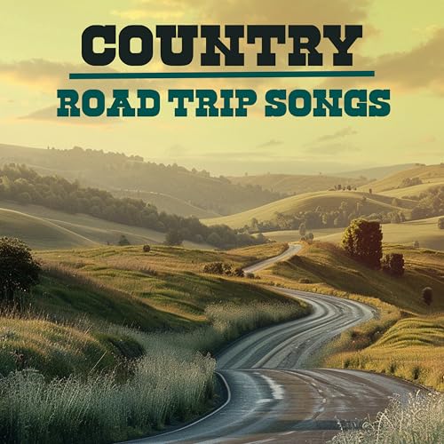 Country Road Trip Songs