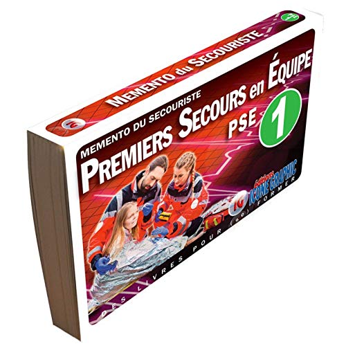 Premiers secours en équipe PSE 1: Mémento du secouriste