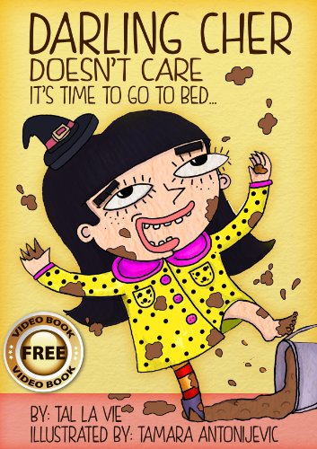 Children's Book: Darling Cher Doesn't Care - It's Time To Go To Bed...( Rhyming Children's Picture Book. ) (Darling Cher:The Rhyming Children's Picture Book Collection. 1)