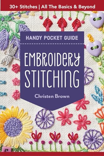 Embroidery Stitching Handy Pocket Guide: 30+ Stitches • All The Basics & Beyond