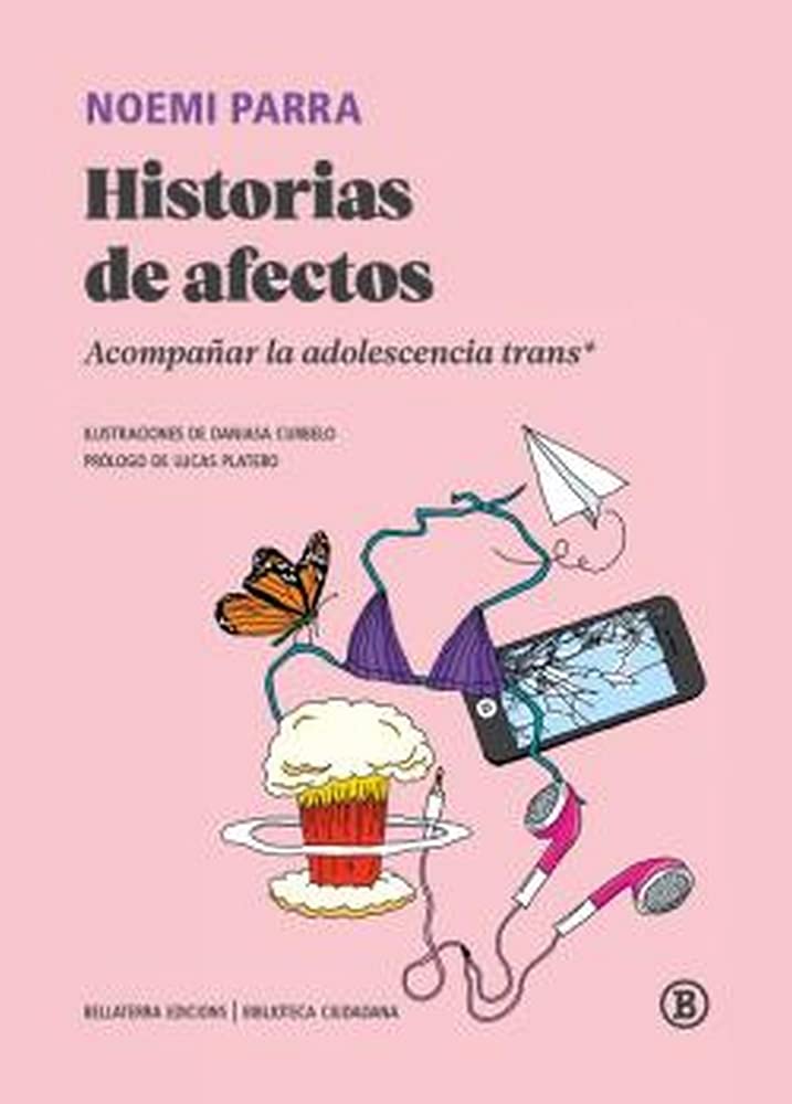 Historias De Afectos: Acompañar la adolescencia trans* (Biblioteca Ciudadana)